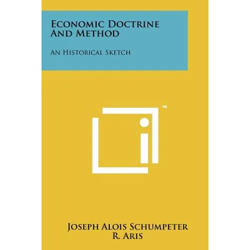 Economic Doctrine and Method: An Historical Sketch - Paperback