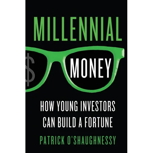 Millennial Money: How Young Investors Can Build a Fortune - Paperback
