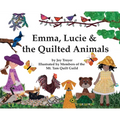 Emma, Lucie and the Quilted Animals - Hardcover