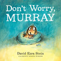 Don't Worry, Murray - Hardcover