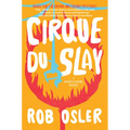 Cirque Du Slay - Hardcover