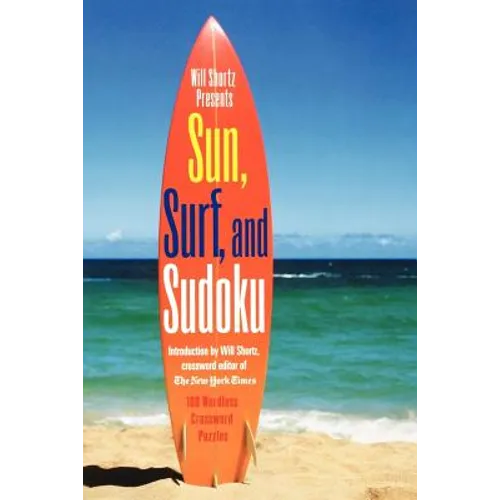 Will Shortz Presents Sun, Surf, and Sudoku - Paperback