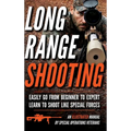 Long Range Shooting: An Illustrated Manual