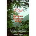 Walks and Rambles in the Western Hudson Valley: Landscape, Ecology, and Folklore in Orange and Ulster Counties