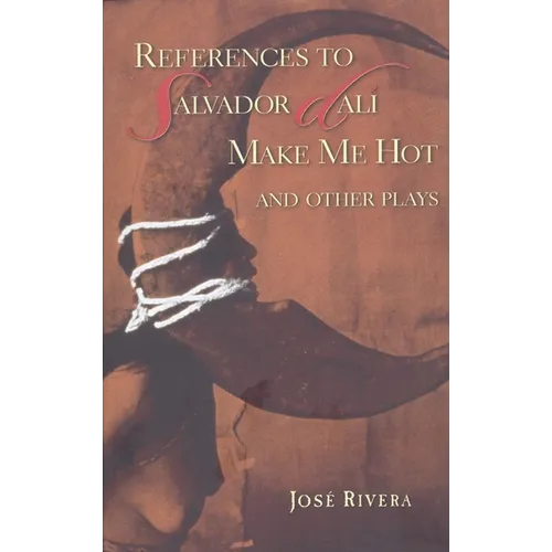 References to Salvador Dali Make Me Hot: And Other Plays - Paperback