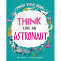 Think Like an Astronaut - Paperback
