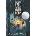 The Snow Fell Three Graves Deep: Voices from the Donner Party - Paperback