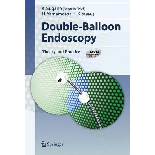Double-Balloon Endoscopy: Theory and Practice [With DVD] - Hardcover
