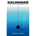 Salvamar: A Tale Of Salvage & Deep Diving - Paperback