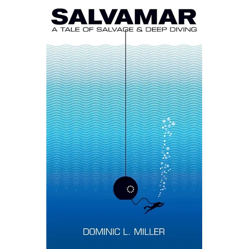 Salvamar: A Tale Of Salvage & Deep Diving - Paperback
