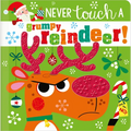 Never Touch a Grumpy Reindeer! - Board Book
