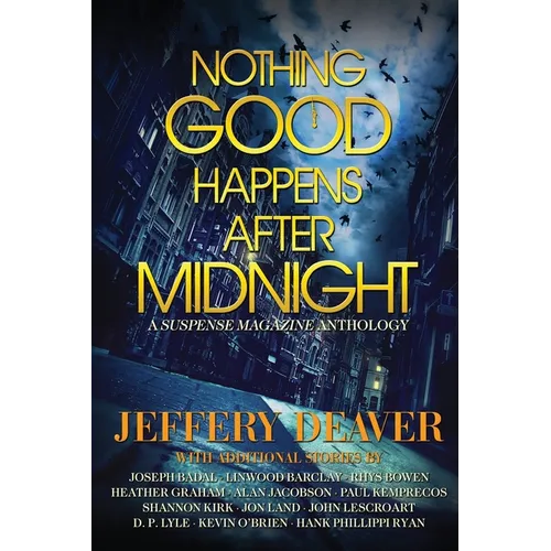 Nothing Good Happens After Midnight: A Suspense Magazine Anthology - Paperback