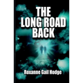 The Long Road Back - Paperback
