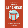 Learn Japanese: Common Words in Context - Paperback