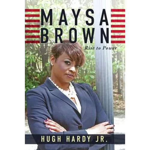 Maysa Brown: Rise to Power - Paperback