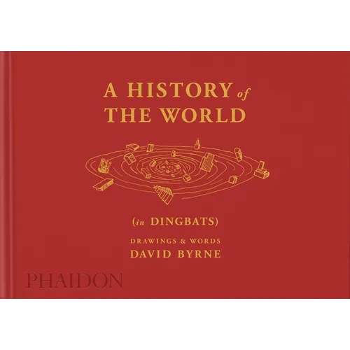 A History of the World (in Dingbats): Drawings & Words - Hardcover