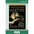 Foxes Book of Martyrs (16pt Large Print Edition) - Paperback