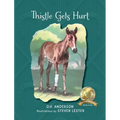 Thistle Gets Hurt - Hardcover