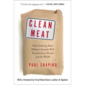 Clean Meat: How Growing Meat Without Animals Will Revolutionize Dinner and the World - Paperback