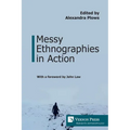Messy Ethnographies in Action - Paperback