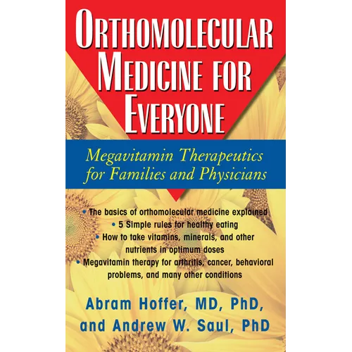 Orthomolecular Medicine for Everyone: Megavitamin Therapeutics for Families and Physicians - Paperback