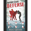 Aggressive Defense: Blocks, Head Movement & Counters for Boxing, Kickboxing & MMA - Paperback