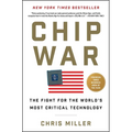 Chip War: The Fight for the World's Most Critical Technology - Hardcover