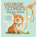 Georgie the Corgi's Insecurities - Hardcover
