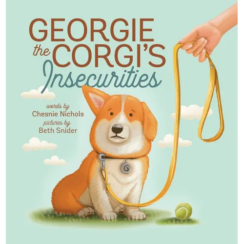 Georgie the Corgi's Insecurities - Hardcover