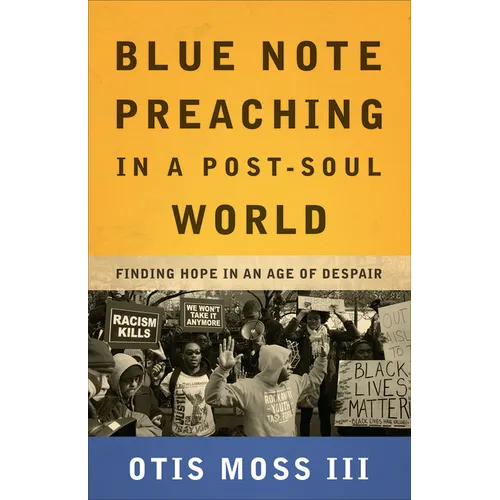 Blue Note Preaching in a Post-Soul World - Paperback