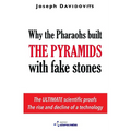 Why the Pharaohs Built the Pyramids with Fake Stones - Paperback