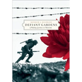Defiant Gardens: Making Gardens in Wartime - Paperback