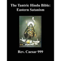 The Tantric Hindu Bible: Eastern Satanism - Paperback