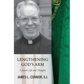 Lengthening God's Arm: A Jesuit's Life and Thoughts - Paperback