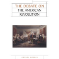 The Debate on the American Revolution