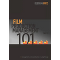 Film Production Management 101: Management and Coordination in a Digital Age - Paperback