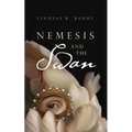 Nemesis and the Swan - Hardcover
