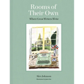 Rooms of Their Own: Where Great Writers Write - Hardcover