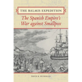 The Balmis Expedition: The Spanish Empire's War Against Smallpox - Paperback