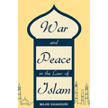 War and Peace in the Law of Islam