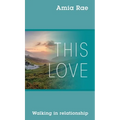 This Love: Walking In Relationship - Hardcover