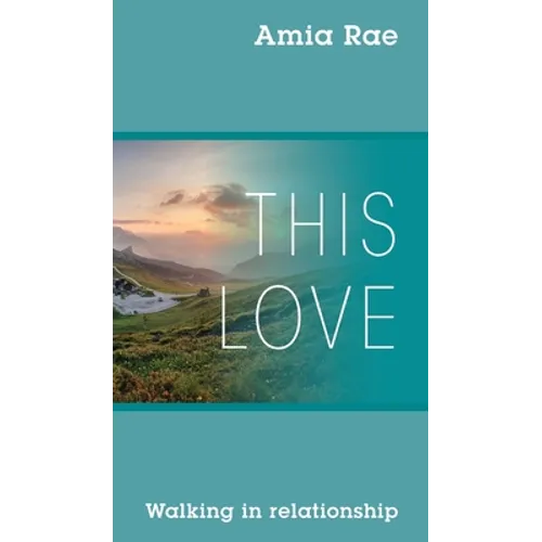 This Love: Walking In Relationship - Hardcover