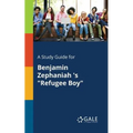 A Study Guide for Benjamin Zephaniah 's "Refugee Boy" - Paperback
