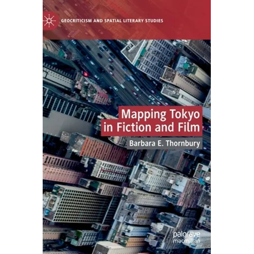 Mapping Tokyo in Fiction and Film - Hardcover