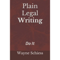 Plain Legal Writing: Do It