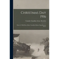 Christmas Day 1916: Roster of 160th Bruce Battn. Canadian Infantry Expeditionary Force.