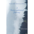 A Transcendental Journey: Twenty-Fifth Anniversary Edition - Paperback