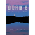 Boundary Waters: The Grace of the Wild - Paperback