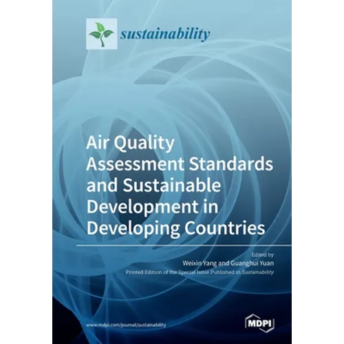 Air Quality Assessment Standards and Sustainable Development in Developing Countries - Paperback