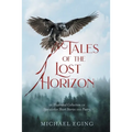 Tales of the Lost Horizon - Paperback